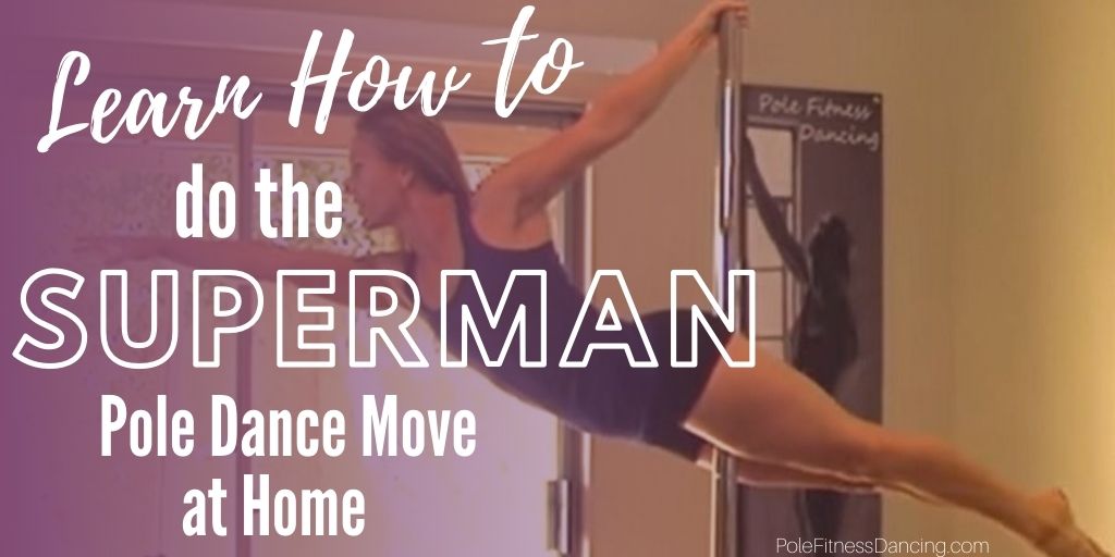 Aprende a hacer el movimiento de Pole Dance de Superman en casa